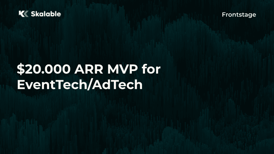Implement $20.000 ARR MVP for EventTech/AdTech